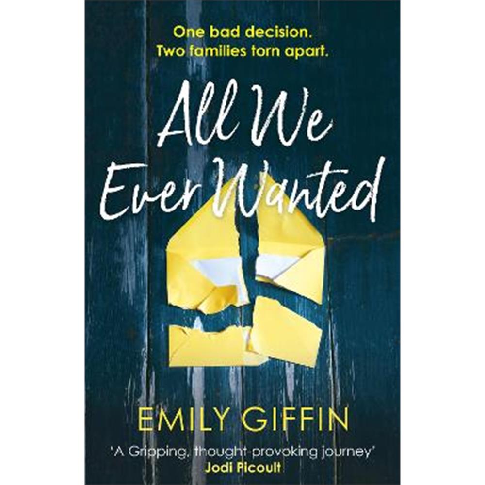 All We Ever Wanted (Paperback) - Emily Giffin